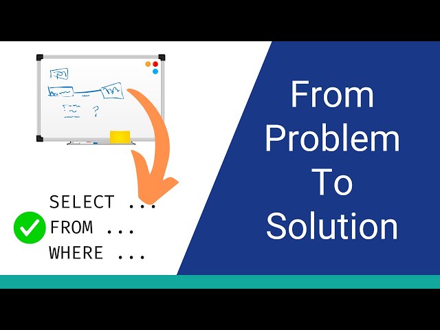 5 Steps for Writing SQL to Solve Problems