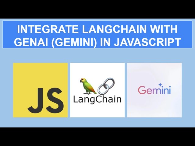 Integrate Langchain + GenAI (Gemini) in Javascript