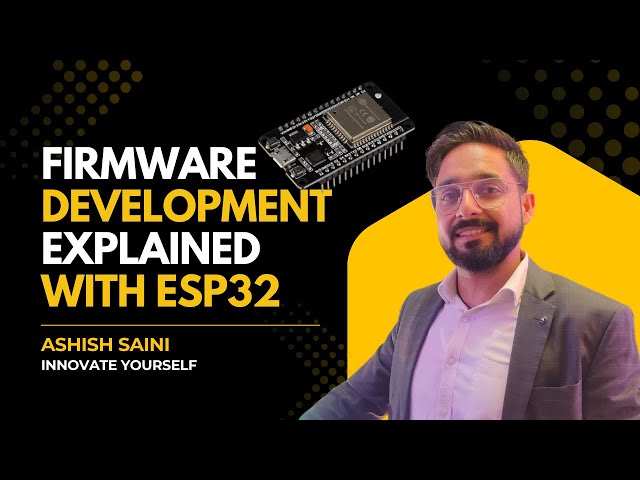 Firmware Development Explained | Application, Custom & Bare-Metal Layers with ESP32