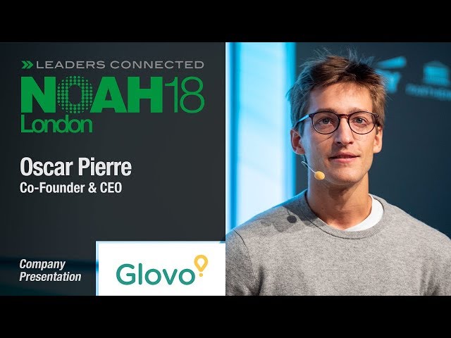 Oscar Pierre, Glovo - NOAH18 London