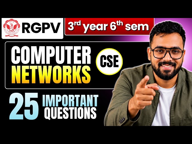 Computer Networks 25 Most Important Topics | RGPV B.Tech 3rd Year 6th Sem