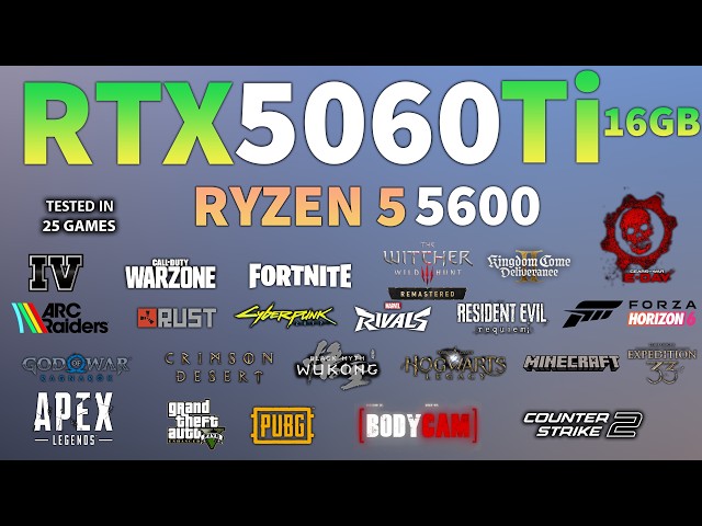 RTX 5060 Ti 16GB + Ryzen 5 5600 : 25 Games Tested - RTX 5060 Ti Gaming Test