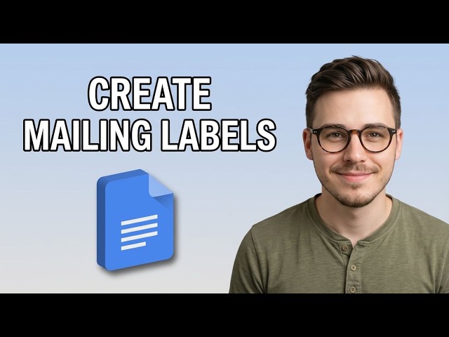How to Create Mailing Labels in Google Docs [2026 Fast Tutorial]