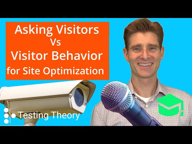 Asking Visitors vs Visitor Behavior - Site Optimization