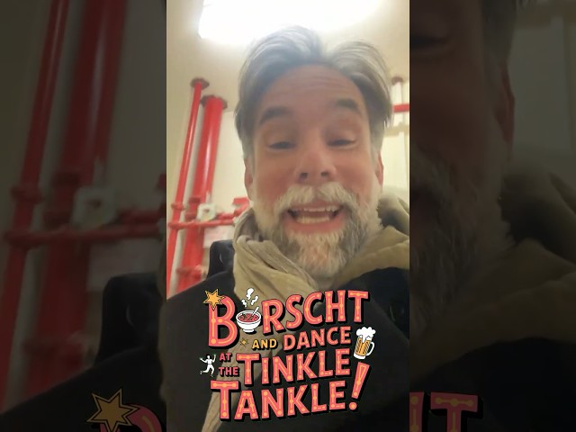 Borscht and Dance at the Tinkle Tankle!