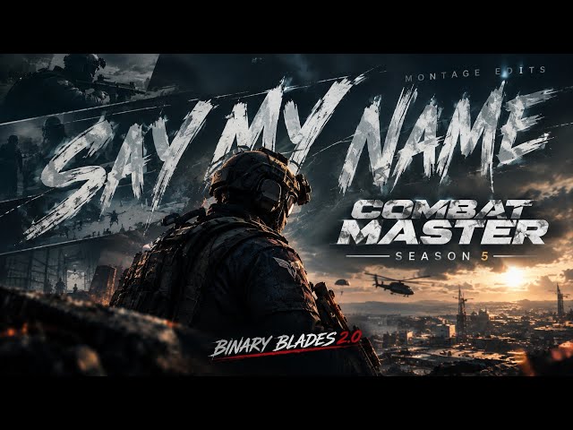 SAY MY NAME | Combat Master Season 5 🔥|Gameplay Edit | Binary Blades