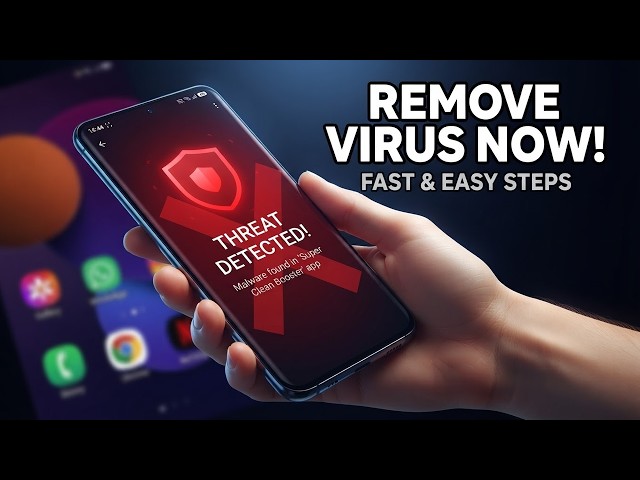 How to Remove a Virus From any Android Phone