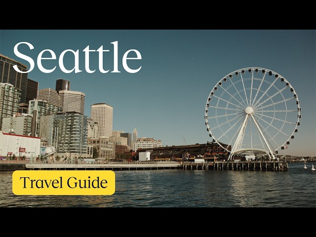 The ULTIMATE Seattle Guide: What to see and where to stay in 2026