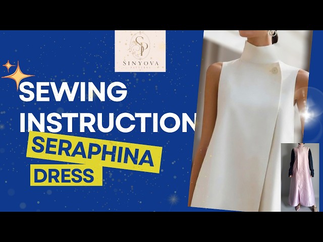 Seraphina Dress Sewing Tutorial | Step by Step Sewing Instruction | Sinyova Patterns