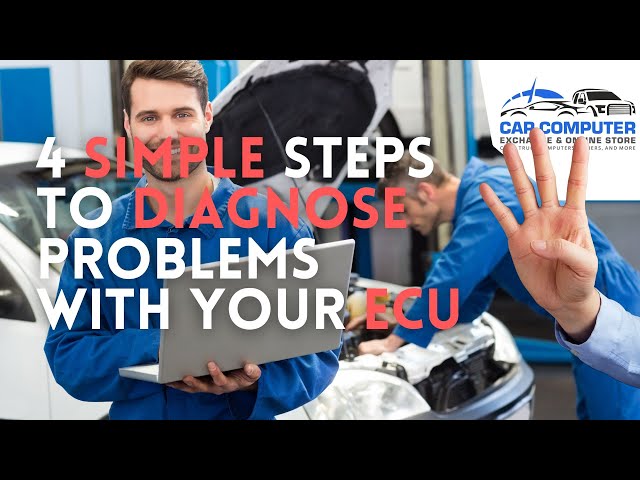How to diagnose problems with an ECU? 4 Quick steps you can take today!