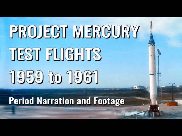 Project Mercury Test Flights - Retro Documentary, Historical Narration and Footage, 1959-61, NASA