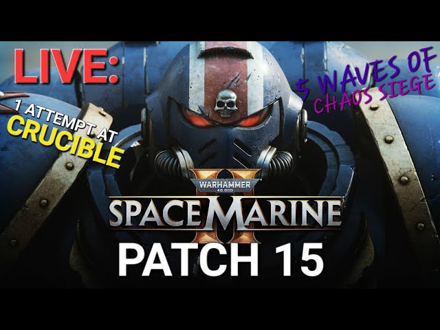 PATCH 15 | Checking out the NEW Space Marine 2 Update!