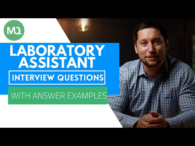 Laboratory Assistant Interview Questions with Answer Examples