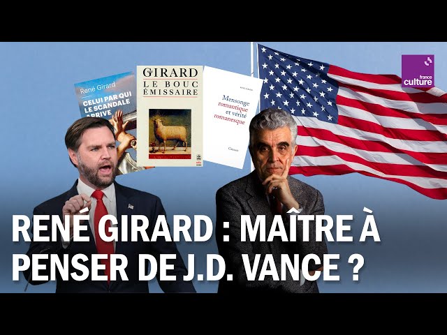 Le philosophe René Girard est-il instrumentalisé par J.D. Vance ?