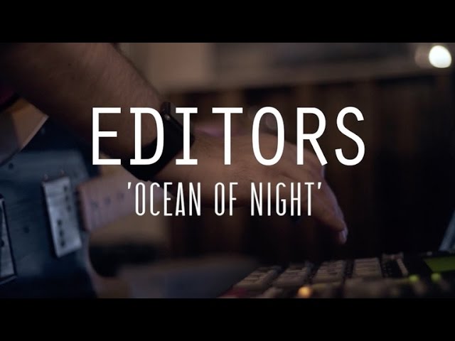 Editors - Ocean of Night (Last.fm Lightship95 Series)