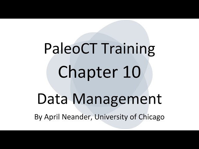 PaleoCT Training Ch 10: Data Management