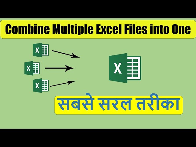How to Combine Multiple Excel Files Into One | Step by Step | कई Excel फाइलों को एक में कैसे जोड़ें