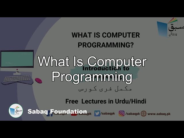 What is Computer Programming, Computer Science Lecture | Sabaq.pk