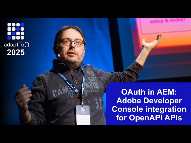 OAuth in AEM: Adobe Developer Console integration for OpenAPI APIs