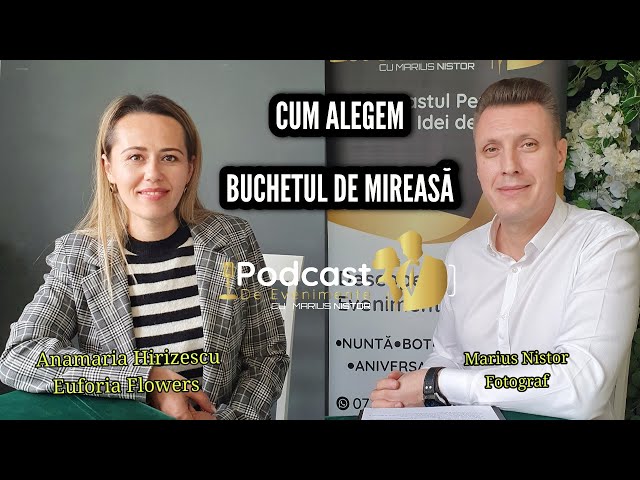 Cum alegem buchetul de mireasa?  Episod 4 podcast Marius Nistor | Podcast de Evenimente