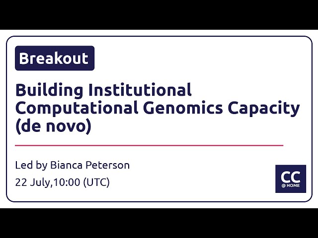 CarpentryCon @ Home: Building Institutional Computational Genomics Capacity (De Novo)