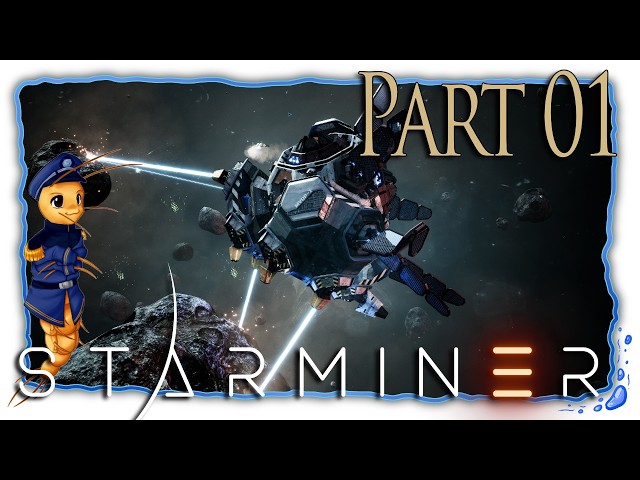 Starminer | Part 01 [FirstRun/Let'sPlay]