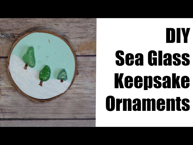 DIY Sea Glass Keepsake Ornaments