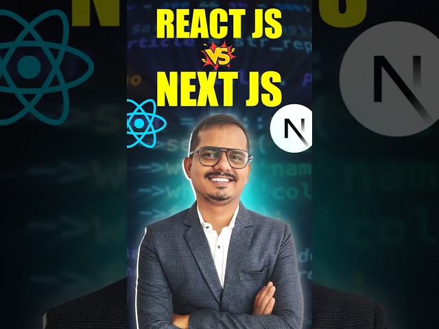React JS vs Next JS - What’s the Difference? | Must Watch for Every Developer