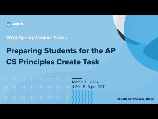 Preparing Students for the AP CSP Create Task