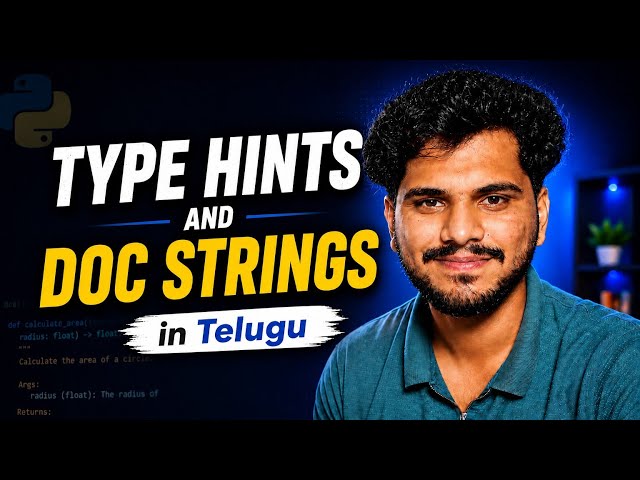 Type Hints and Doc Strings | L31 | Python Tutorial | in Telugu