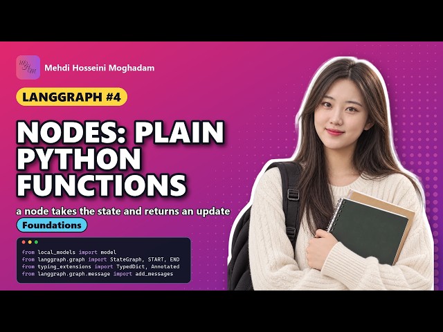 LangGraph #4: Nodes: plain Python functions – LangGraph Explained #LangGraph #Python
