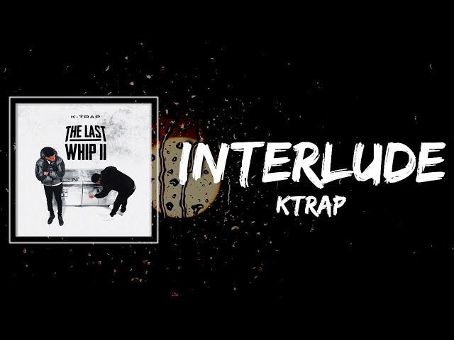 KTrap - Interlude Lyrics