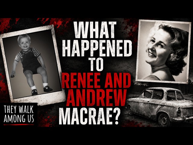 The Vanishing of Renee and Andrew MacRae | UK True Crime Documentary