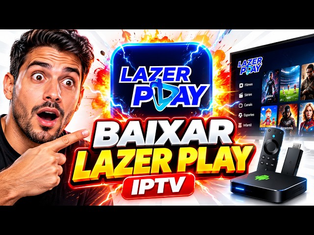 Como BAIXAR Lazer Play: Tutorial IPTV Atualizado 2026 #IPTV #LazerPlay