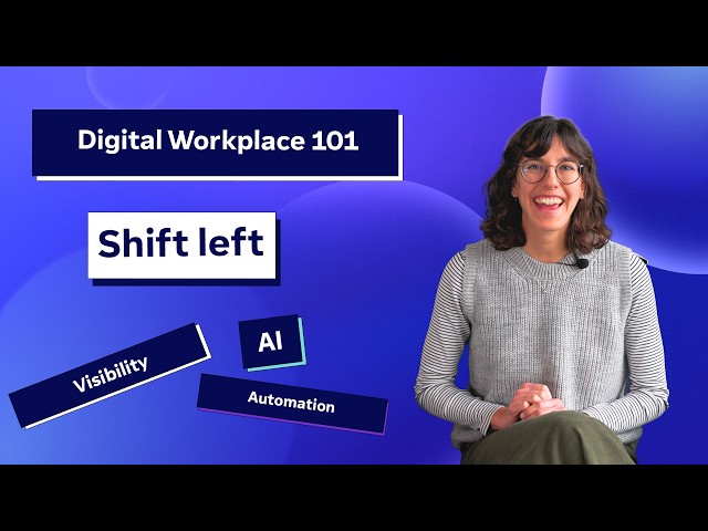 What is shift left?  | Digital Workplace 101