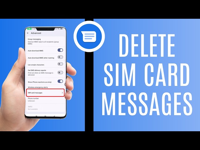 How to Delete SIM Card Messages on Android (Easy Guide)