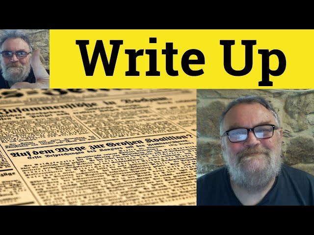 😎 Write Up Meaning - Write-Up Defined - Write Up Examples - Write-Up Definition - Write Up Phrasals