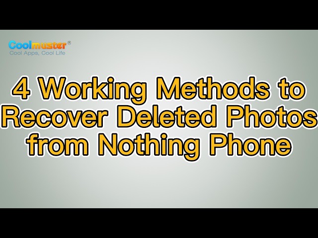 How to Recover Deleted Photos from Nothing Phone? [Solved]