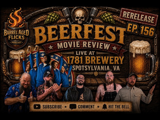 Beerfest -Movie Review- Live at the 1781 Brewery (Ep. 156) Re-Release