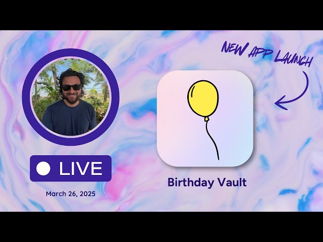 Birthday Vault App Launch: Development Process, Technical Decisions & Launch Strategy