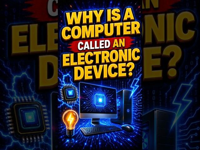 Computer Electronic Device है या Electrical Device? | Computer को Electronic Device क्यों कहते हैं?