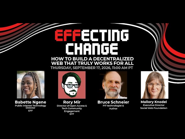 EFFecting Change:  How to Build a Decentralized Web That Truly Works for All
