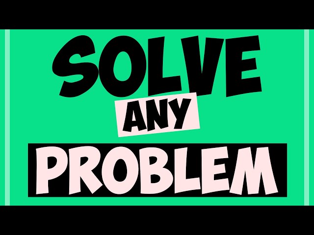 How to Solve ANY Math Problem