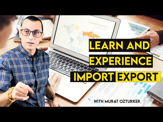 LEARN AND EXPERIENCE IMPORT-EXPORT BUSINESS | 6-Month International Business Consultancy Service