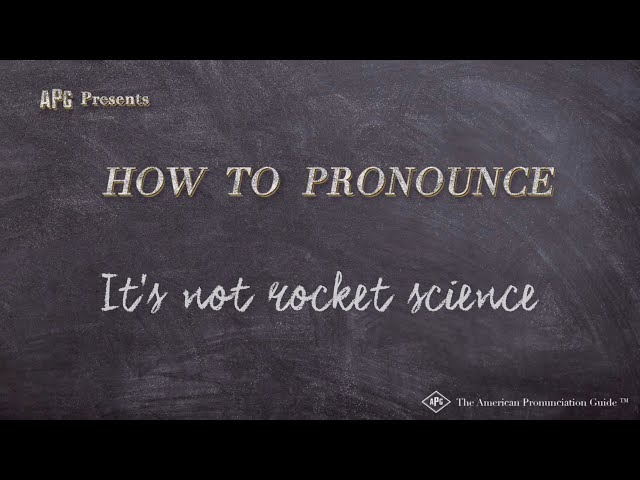 How to Say "It's Not Rocket Science" (American Slang - See Description for Explanation)