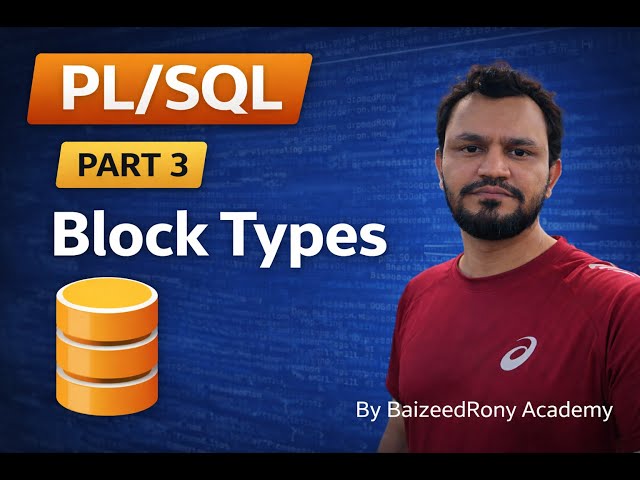 PL/SQL Tutorial 3 | PLSQL Block Types in Oracle Database | By BaizeedRony Academy
