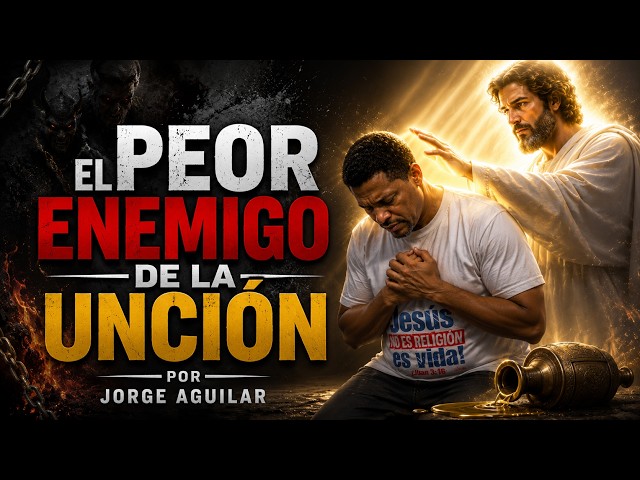 EL PEOR ENEMIGO DE LA UNCIÓN / POR JORGE AGUILAR