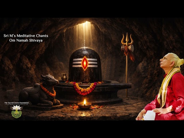 Om Namah Shivaya – Meditative Chant by Sri M | Maha Shivaratri Special