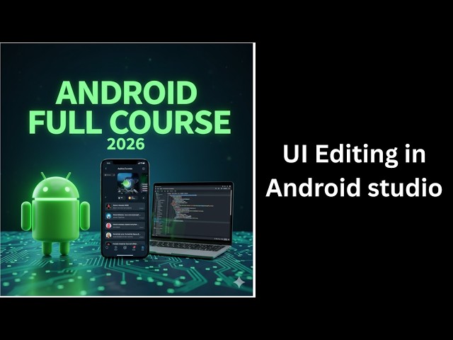 (406) UI Editing in Android Studio | Android Layout Editor Explained | Complete Android Course