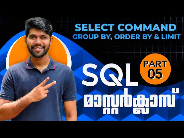 Part 5 | GROUP BY, ORDER BY & LIMIT | DQL Commands | SQL Tutorial in Malayalam | @Adon Mathew